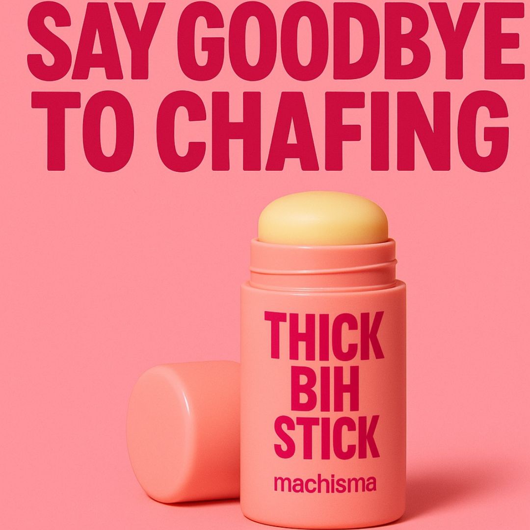 Say goodbye to chafing — Thick Bih Stick by Machisma